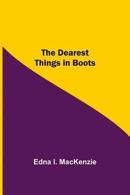 bokomslag The Dearest Things in Boots