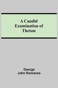 bokomslag A Candid Examination of Theism