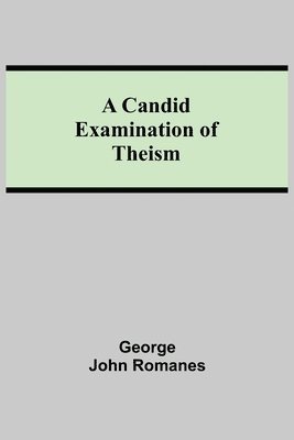 A Candid Examination of Theism 1