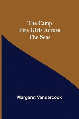 Camp Fire Girls Across The Seas 1