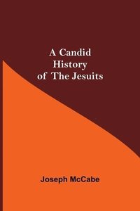 bokomslag Candid History of the Jesuits