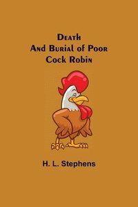 bokomslag Death and Burial of Poor Cock Robin