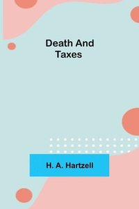 bokomslag Death and Taxes