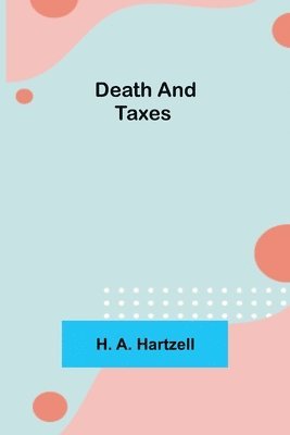 bokomslag Death and Taxes