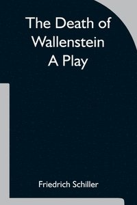 bokomslag Death of Wallenstein A Play