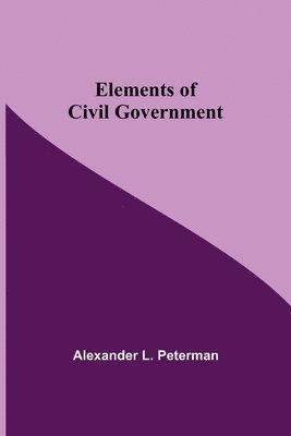 bokomslag Elements of Civil Government