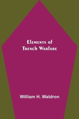 Elements of Trench Warfare 1