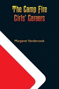 bokomslag Camp Fire Girls' Careers