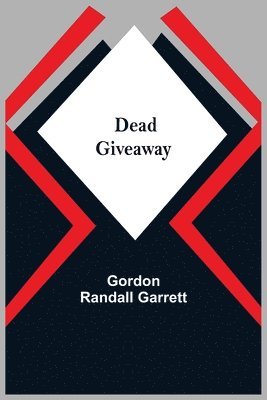 Gordon Randall Garrett - Dead Giveaway, Häftad