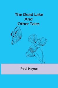 bokomslag The Dead Lake and Other Tales