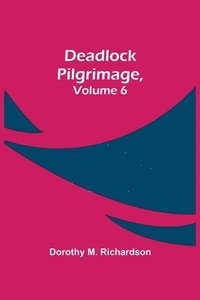 bokomslag Deadlock Pilgrimage, Volume 6