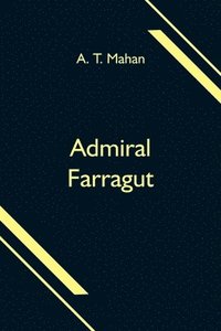 bokomslag Admiral Farragut