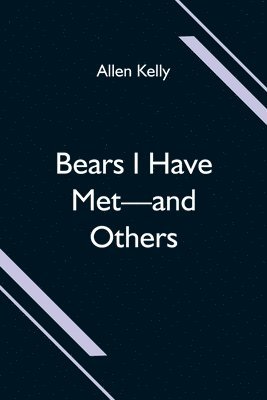 Bears I Have Met-and Others 1