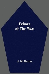 bokomslag Echoes Of The War