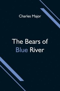 bokomslag The Bears of Blue River