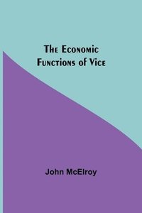 bokomslag The Economic Functions Of Vice