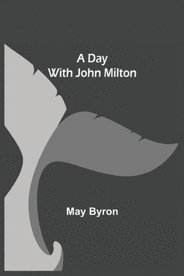 Day with John Milton