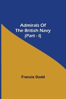 Admirals of the British Navy (Part - I) 1