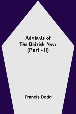 bokomslag Admirals of the British Navy (Part - II)