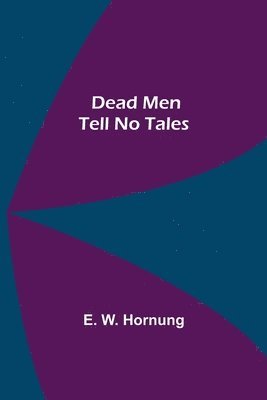 Dead Men Tell No Tales