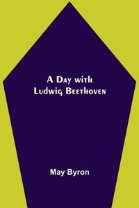 bokomslag A Day with Ludwig Beethoven