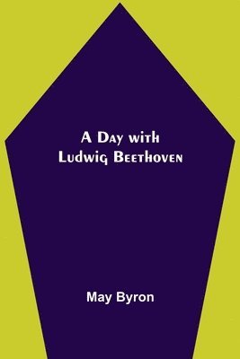 A Day with Ludwig Beethoven 1