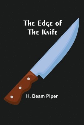 H Beam Piper - Edge Of The Knife, Häftad