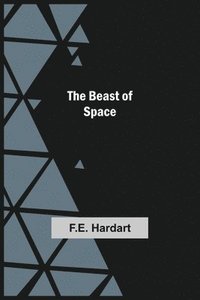 bokomslag The Beast of Space