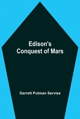 Edison'S Conquest Of Mars