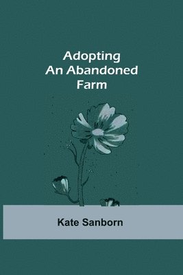 Adopting an Abandoned Farm 1