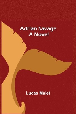 Lucas Malet - Adrian Savage, Häftad