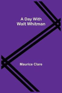 bokomslag Day with Walt Whitman