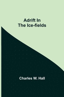 Adrift in the Ice-Fields 1