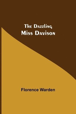 bokomslag Dazzling Miss Davison