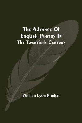 bokomslag Advance of English Poetry in the Twentieth Century