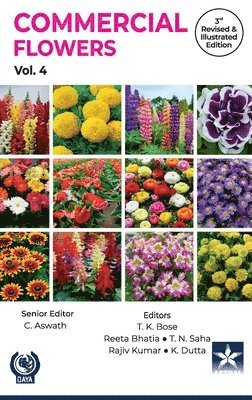T.K. Bose - Commercial Flowers Vol 4 3rd Revised and Illustrated edn, Inbunden