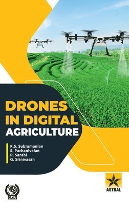 K S Subramanian, K. S. Subramanian - Drones in Digital Agriculture, Inbunden