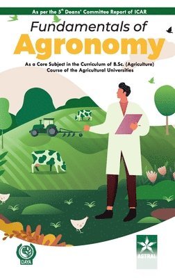 Rajeev Singh, Vivek Yadav, Ajai Kumar Yadav - Fundamentals of Agronomy, Inbunden