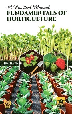 Ravi Pratap Singh, Arun Kumar Singh, Anshuman Singh - Fundamentals of Horticulture, Inbunden