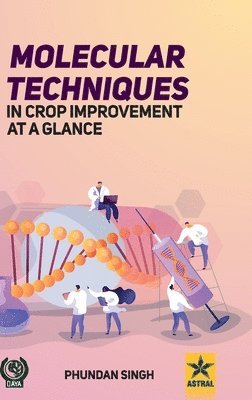 bokomslag Molecular Techniques in Crop Improvement at a Glance