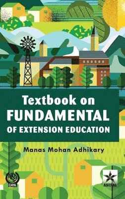 Manas Mohan Adhikary - Textbook on Fundamental of Extension Education, Inbunden