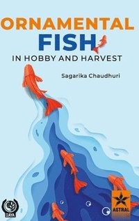 bokomslag Ornamental Fish in Hobby and Harvest