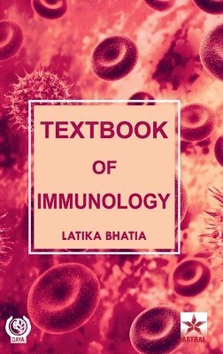 Latika Bhatia - Textbook of Immunology, Inbunden