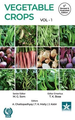 T.K. Bose - Vegetable Crops Vol 1 4th Revised and Illustrated edn, Inbunden