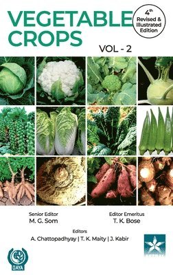 T.K. Bose - Vegetable Crops Vol 2 4th Revised and Illustrated edn, Inbunden
