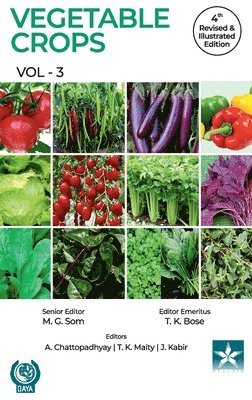 T.K. Bose - Vegetable Crops Vol 3 4th Revised and Illustrated edn, Inbunden