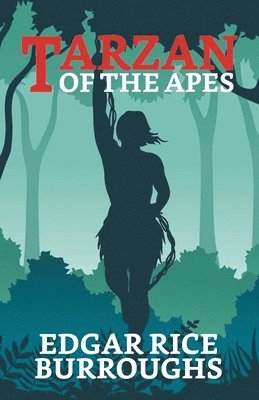 Edgar Rice Burroughs - Tarzan of the Apes, Häftad