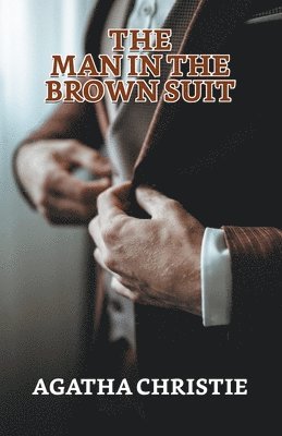 Agatha Christie, Christie ,Agatha - Man In The Brown Suit, Häftad