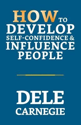 How to Develop Self-Confidence & Influence People 1