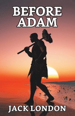 Jack London - Before Adam, Häftad